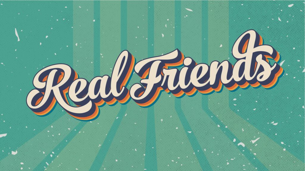 Real Friends Teen Friendship
